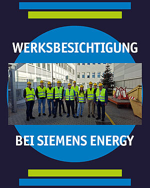 Werksbesichtigung bei Siemens Energy